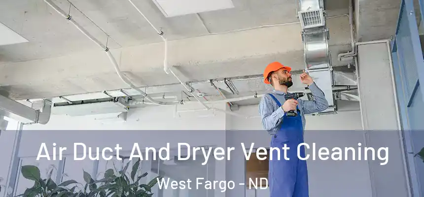 Air Duct And Dryer Vent Cleaning West Fargo - ND