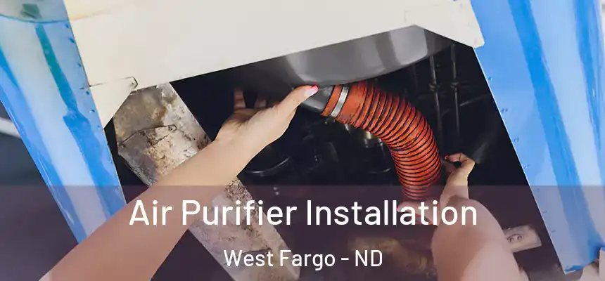  Air Purifier Installation West Fargo - ND