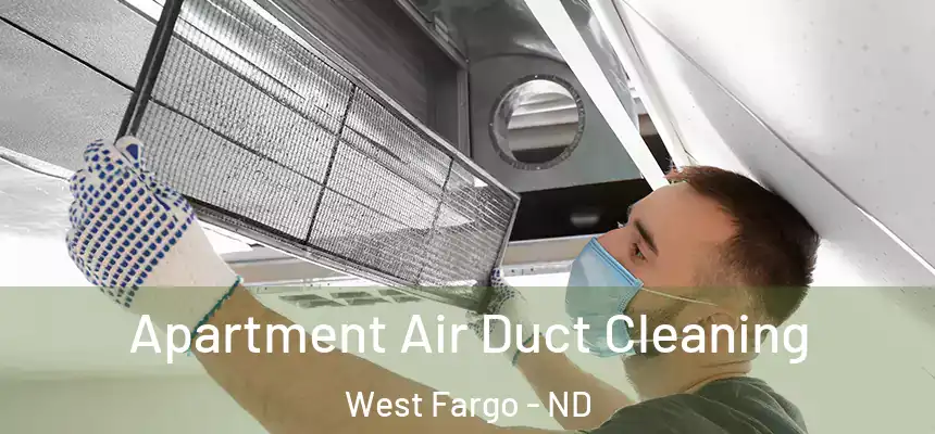  Apartment Air Duct Cleaning West Fargo - ND