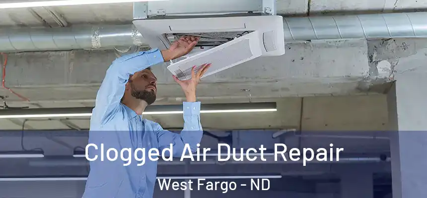  Clogged Air Duct Repair West Fargo - ND
