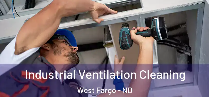  Industrial Ventilation Cleaning West Fargo - ND