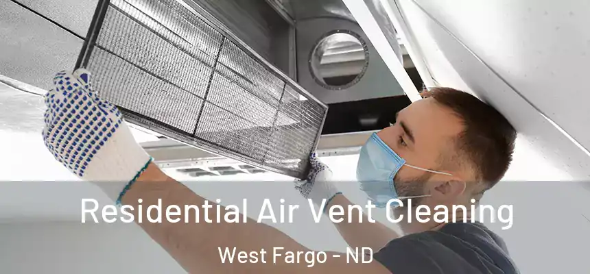 Residential Air Vent Cleaning West Fargo - ND